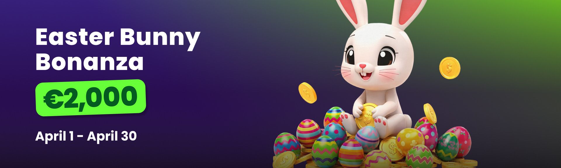 Easter Bonanza €2K